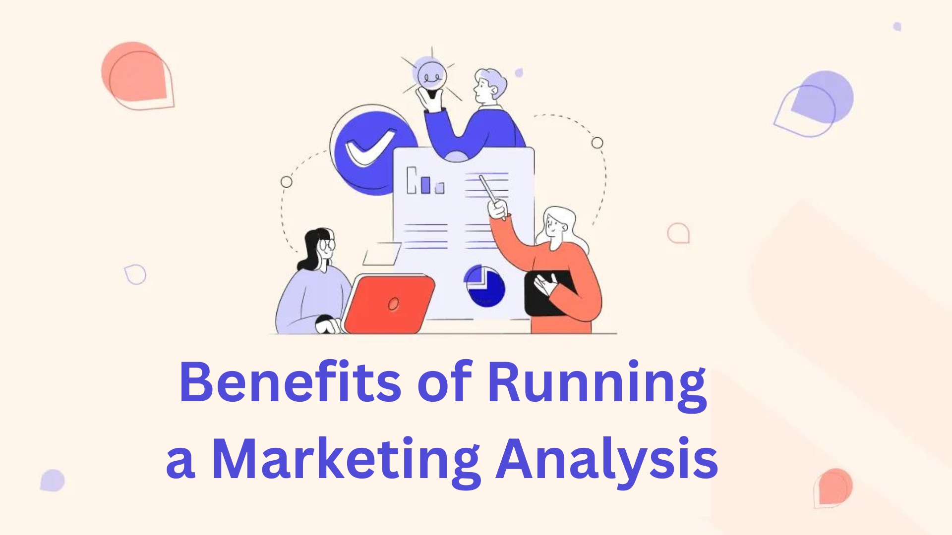 Benefits of Running a Marketing Analysis