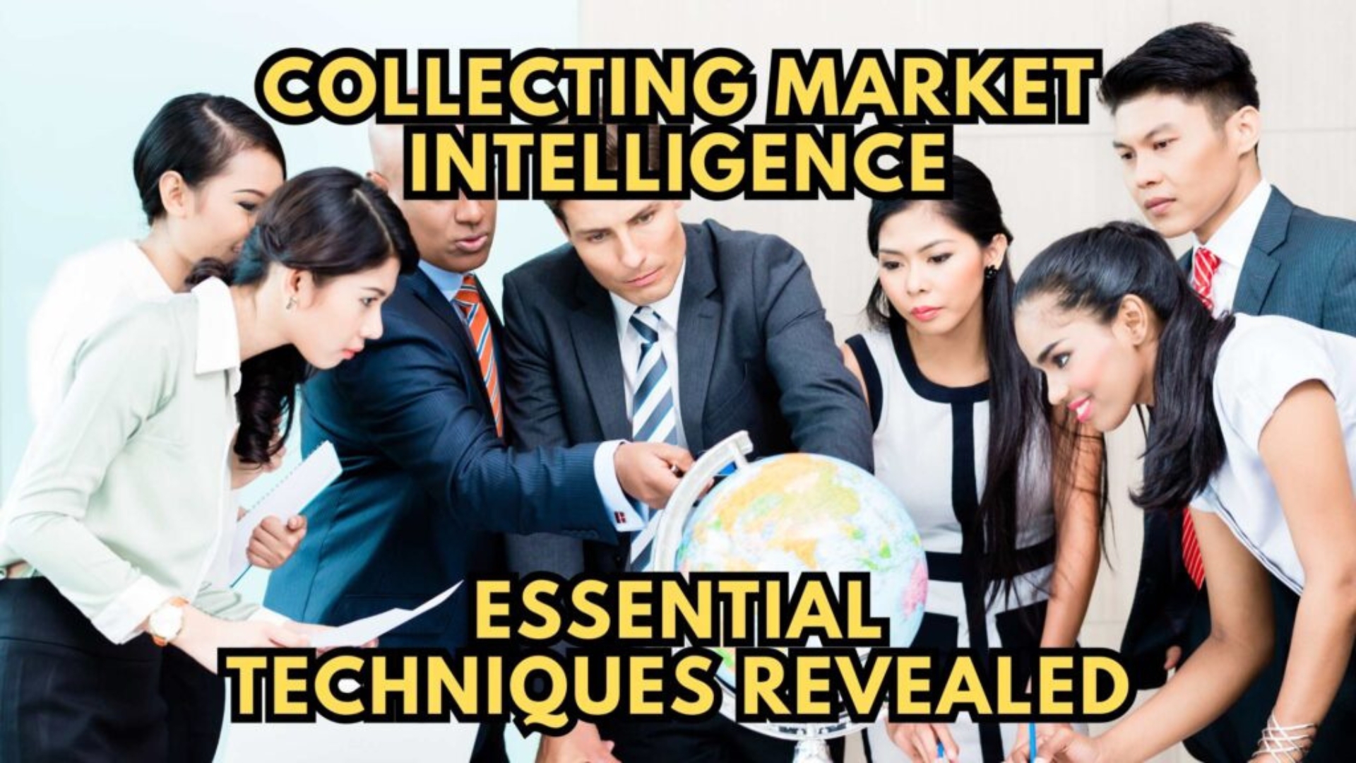 How to Collect Market Intelligence